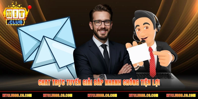 Chat trực tuyến giải đáp nhanh chóng tiện lợi