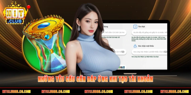 Những yêu cầu cần đáp ứng khi tạo tài khoản
